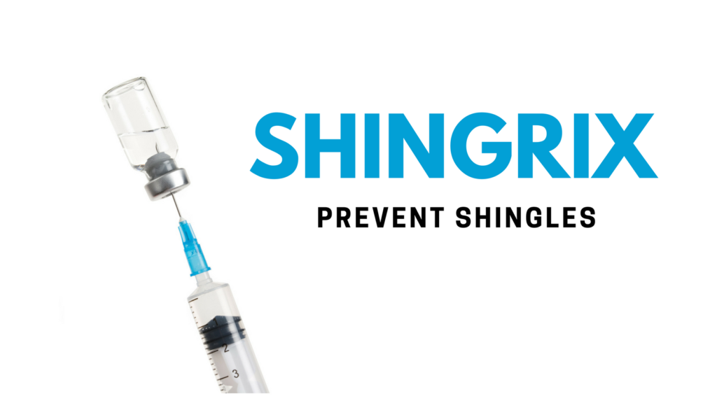 Shingrix Vaccine Prevents Shingles