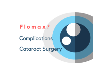 Flomax Complications Eye Surgery | Burlington County Eye Physicians