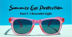 Summer Eye Protection | Ultraviolet Rays | The Eye Professionals