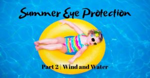 Protecting your eyes from wind and water contaminants | The Eye Professionals