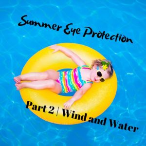 Protect eyes from contaminants in wind and water | The Eye Professionals