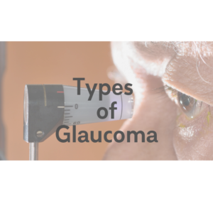 Types of Glaucoma | The Eye Professionals