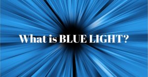 What is Blue LIght | The Eye Professionals
