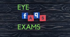 Questions about Eye Exams | The Eye Professionals