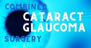 Featured Image Combined Cataract and Glaucoma Surgery