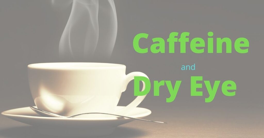 Featured Image Caffeine Affects Dry Eye