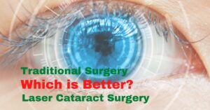 Laser Cataract Surgery vs Traditional
