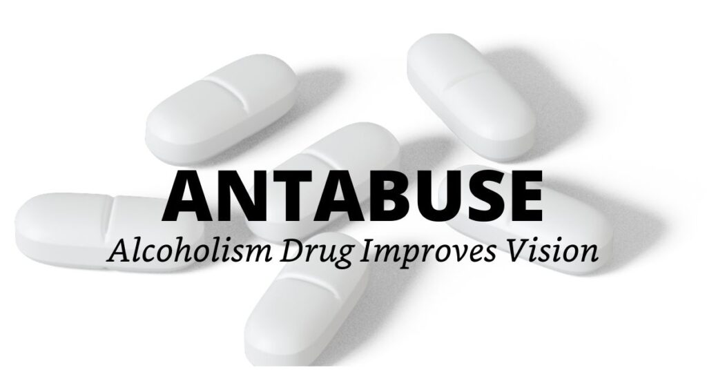 Antabuse Medication Improves Vision