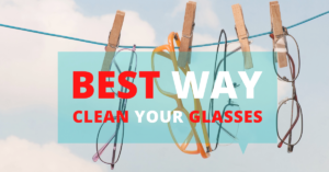 Best Way to Clean Your Glasses