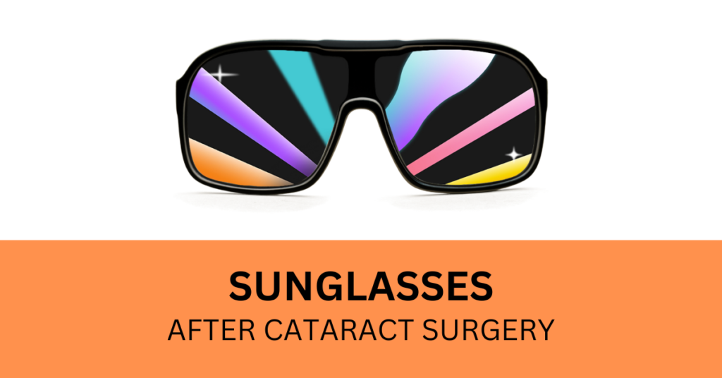 The Importance of Sunglasses after Cataract Surgery
